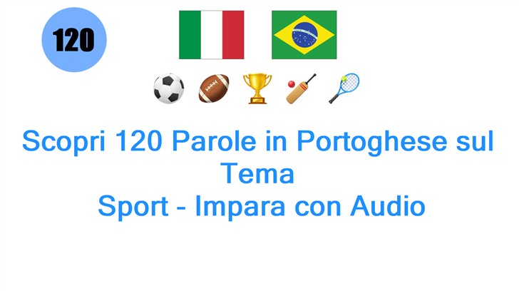 Scopri 120 Parole in Portoghese sul Tema: Sport - Impara con Audio